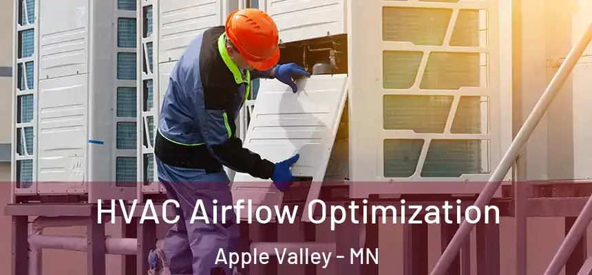  HVAC Airflow Optimization Apple Valley - MN