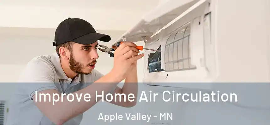  Improve Home Air Circulation Apple Valley - MN