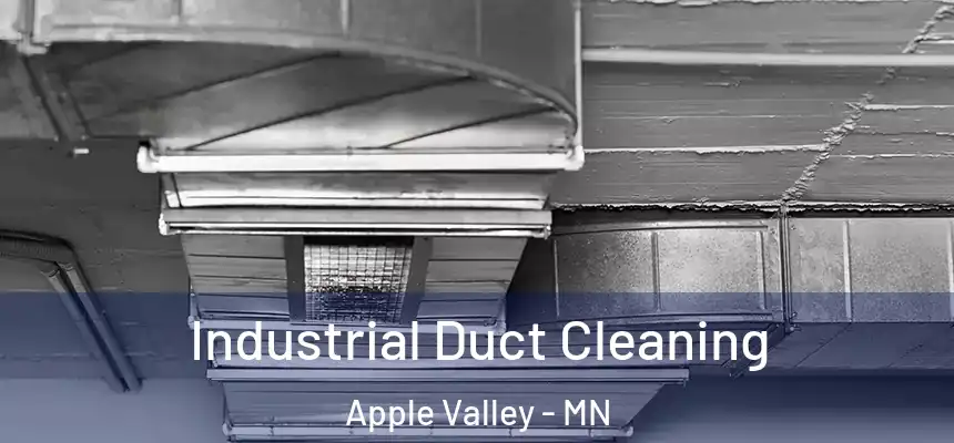  Industrial Duct Cleaning Apple Valley - MN